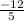 \frac{-12}{5}