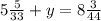 5\frac{5}{33} + y = 8\frac{3}{44}