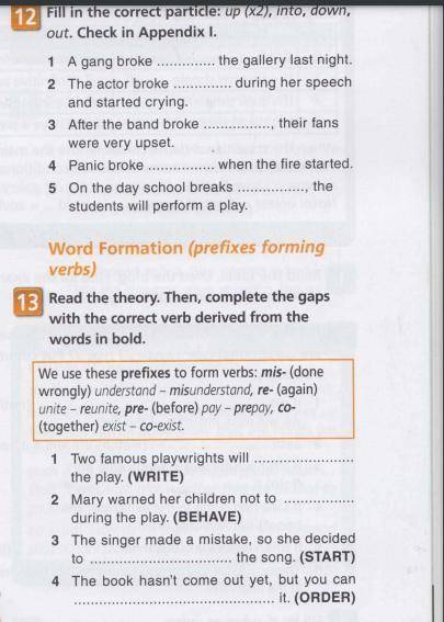 Ex.13 Read the theory. Then, complete the gaps with the correct verb derived from the words in bold.