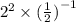 {2}^{2} \times ( \frac{1}{2} {)}^{ - 1}