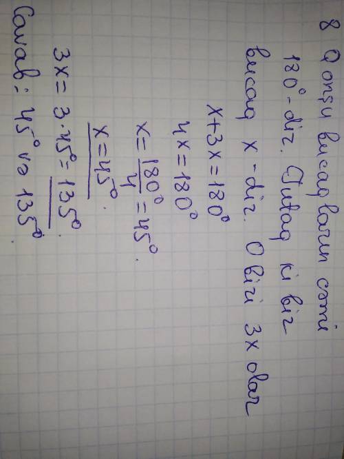 7.Qonşu bucaqlardan biri o birindən 36° böyükdür. Bu bucaqlarındərəcə ölçülərini tapın 8. Qonşu buca