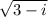 \sqrt{3 - i}