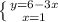 \left \{ {{y=6-3x} \atop {x=1}} \right.