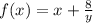 f(x)=x+\frac{8}{y}