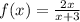 f(x) = \frac{2x}{x + 3}