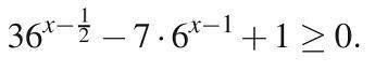 Решите неравенство с объяснениями 36^x-1/2-7 * 6^x-1 +1 >=0