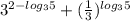 {3}^{2 - log_{3}5 } + ( \frac{1}{3} ) ^{ log_{3}5 }