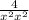 \frac{4}{x { {}^{2} }{x {}^{2} } }