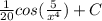 \frac{1}{20} cos(\frac{5}{x^4})+C