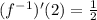 (f^{-1} )'(2)=\frac{1}{2}