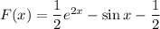 F(x)=\dfrac{1}{2}e^{2x}-\sin x-\dfrac{1}{2}