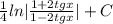 \frac{1}{4} ln |\frac{1+2tgx}{1-2tgx}|+C