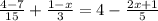 \frac{4 - 7}{15} + \frac{1 - x}{3 } = 4 - \frac{2x + 1}{5}