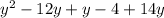 y^{2} -12y+y-4+14y