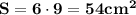 \displystyle\bf S=6\cdot9=54cm^2