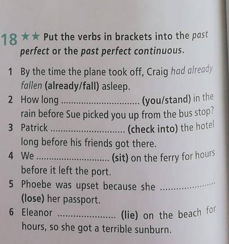 Put the verb in brackets into the past perfect or the past perfect continuous.​