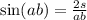 \sin(ab) = \frac{2s}{ab}