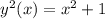 y^2(x)=x^2+1