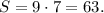 S=9 \cdot 7=63.