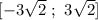 [-3\sqrt{2} \ ; \ 3\sqrt{2}]