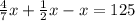 \frac{4}{7}x+\frac{1}{2} x-x=125