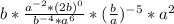 b*\frac{a^{-2} *(2b)^0}{b^{-4}*a^6} *(\frac{b}{a})^{-5} *a^{2}