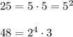 25=5\cdot 5=5^248=2^4\cdot 3