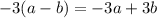 -3(a-b)=-3a+3b