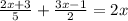 \frac{2x + 3}{5} + \frac{3x - 1}{2} = 2x