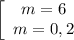 \left[\begin{array}{ccc}m = 6\\m = 0,2\\\end{array}