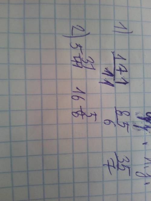 1) надо перевести дроби в неправильные 2)надо перевести дроби в правильные очень надо