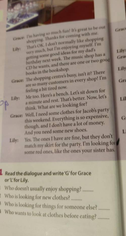 Reqd the dialogue and write 'G' for Grace or 'L' for Lilly. 1Who doesn't usually emjoy shopping?