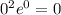 0^2e^0=0