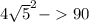 {4 \sqrt{5} }^{2} - 90