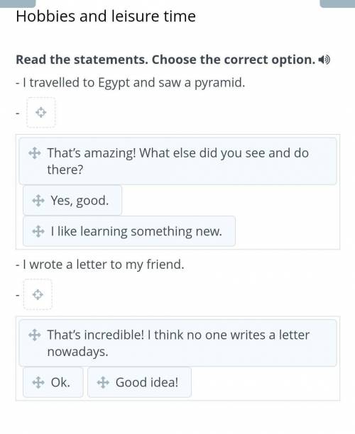 Hobbies and leisure time Read the statements. Choose the correct option.) - travelled to Egypt and s