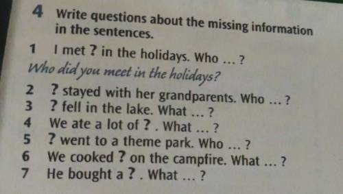 Write questions about the missing information in the sentences.