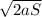 \sqrt{2aS}