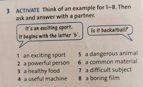 3) ACTIVATE Think of an example for 1-8. Then ask and answer with a partner. It's an exciting sport.