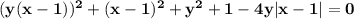 \bf(y(x-1))^2+(x-1)^2+y^2+1-4y|x-1|=0