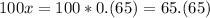 100x=100*0.(65)=65.(65)