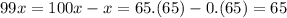 99x=100x-x=65.(65)-0.(65)=65