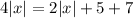 \displaystyle4|x|=2|x|+5+7