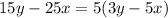 15y - 25x = 5(3y - 5x)