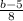 \frac{b - 5}{8}