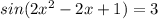 sin(2x^2-2x+1)=3