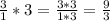 \frac{3}{1} * 3 = \frac{3*3}{1*3} = \frac{9}{3}