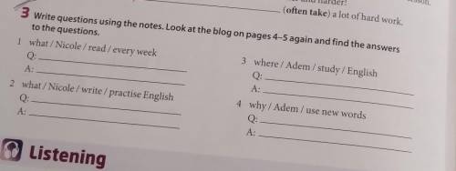 5 Our English tests 6 Learning new vocabulary (often take) a lot of hard work. 3 Write questions usi