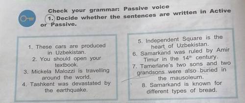 Decide whether the sentences are written in Active or Passive