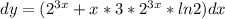 dy=(2^{3x}+x*3*2^{3x}*ln2)dx