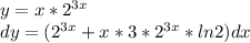 y=x*2^{3x}\\dy = (2^{3x}+x*3*2^{3x}*ln2) dx